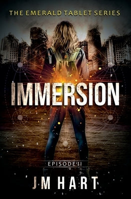 Immersion: Book two of The Emerald Tablet Series by Hart, Jm