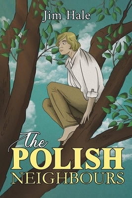 The Polish Neighbours by Hale, Jim