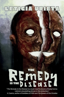 The Remedy is the Disease by Urieta, Leticia