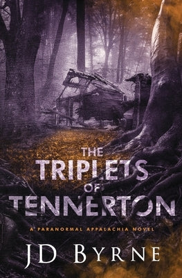 The Triplets of Tennerton by Byrne, Jd