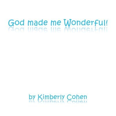 God made me Wonderful! by Cohen, Kimberly