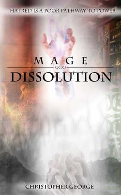 Mage Dissolution by Christopher, George