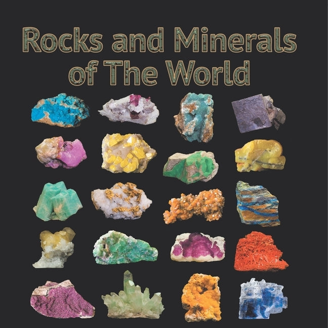 Rocks and Minerals of The World by Baby Professor