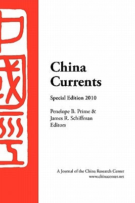 China Currents 2010 Special Edition by Prime, Penelope B.
