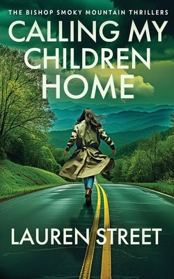 Calling My Children Home by Street, Lauren