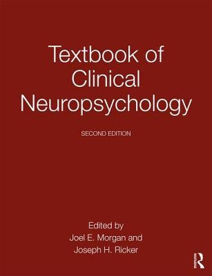 Textbook of Clinical Neuropsychology by Morgan, Joel E.