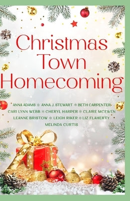 Christmas Town Homecoming: A feel-good collection of 10 small town, clean holiday romances by Stewart, Anna J.