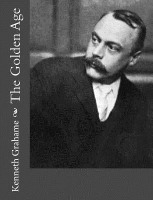 The Golden Age by Grahame, Kenneth