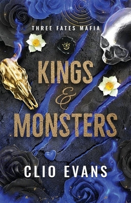 Kings and Monsters: A Standalone MM Monster Mafia Romance by Evans, Clio