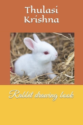 Rabbit drawing book by Krishna, Thulasi