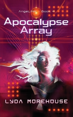Apocalypse Array by Morehouse, Lyda