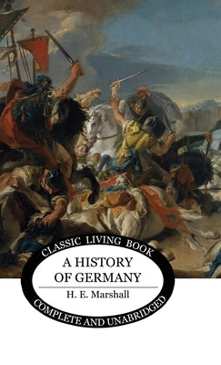 A History of Germany - b&w by Marshall, Henrietta