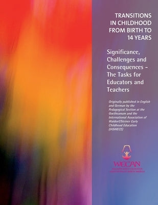 Transitions in Childhood from Birth to 14 Years: Significance, Challenges and Consequences - The Tasks for Educators and Teachers by Howard, Susan