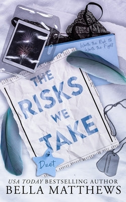 The Risks We Take Duet by Matthews, Bella