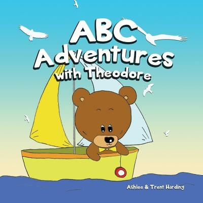 ABC Adventures with Theodore the Bear: Alphabet ABC Books for Kindergarten Kids: Kindergarten Books by Harding, Ashlee