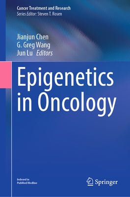 Epigenetics in Oncology by Chen, Jianjun