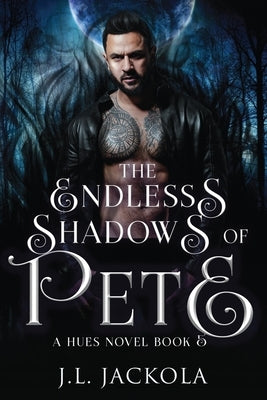 The Endless Shadows of Pete by Jackola, J. L.