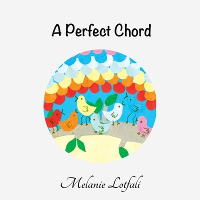 A Perfect Chord by Lotfali, Melanie