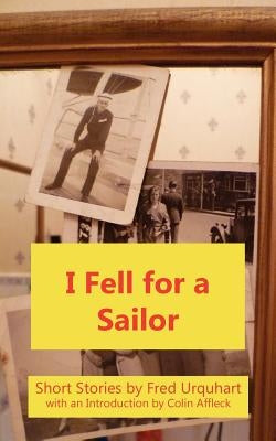 I Fell for a Sailor by Urquhart, Fred