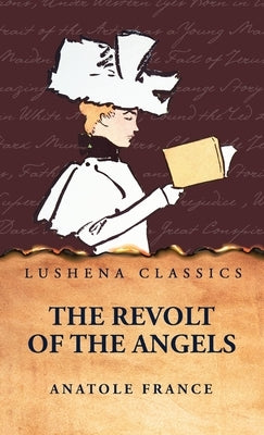 The Revolt of the Angels by Anatole France