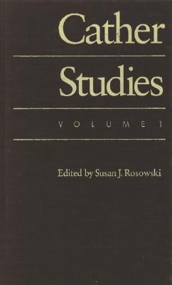 Cather Studies, Volume 1 by Cather Studies