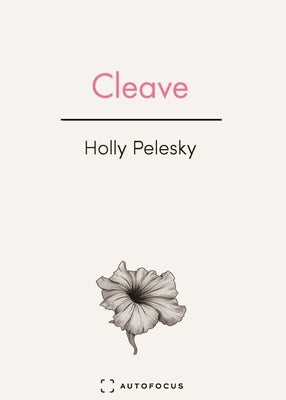 Cleave by Pelesky, Holly