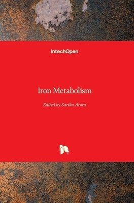 Iron Metabolism by Arora, Sarika