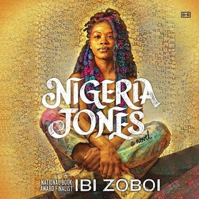Nigeria Jones by Zoboi, Ibi