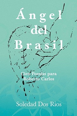 Angel del Brasil by Rios, Soledad Dos
