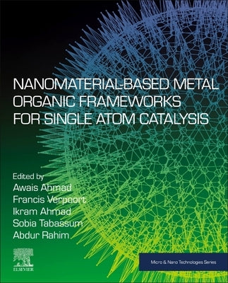 Nanomaterial-Based Metal Organic Frameworks for Single Atom Catalysis by Ahmad, Awais