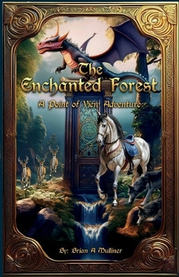 The Enchanted Forest by Mulliner, Brian A.