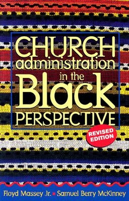 Church Administration in the Black Perspective by Massey, Floyd