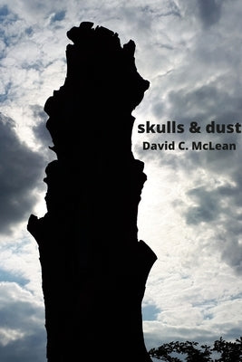 skulls & dust by McLean, David C.