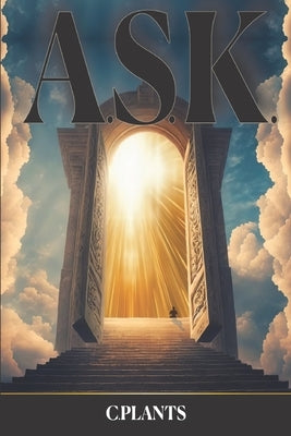 Ask: Ask Seek Knock by Plants, Craig R.
