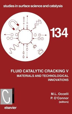 Fluid Catalytic Cracking V: Volume 134 by Occelli, M. L.