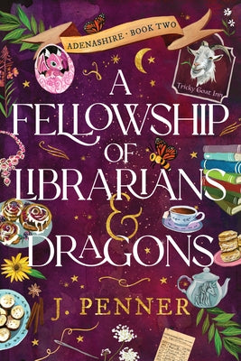 A Fellowship of Librarians & Dragons (Standard Edition) by Penner, J.