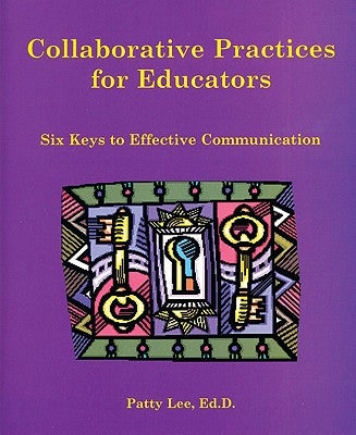 Collaborative Practices for Educators by Lee, Patty