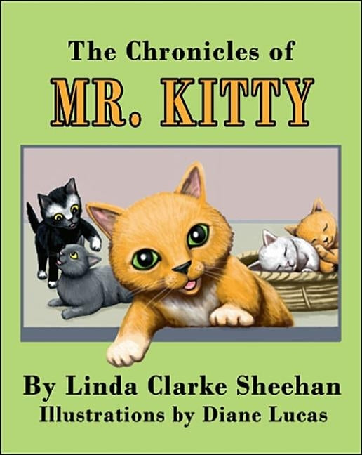 The Chronicles of Mr. Kitty by Sheehan, Linda Clarke