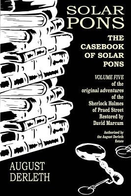 The Casebook of Solar Pons by Marcum, David
