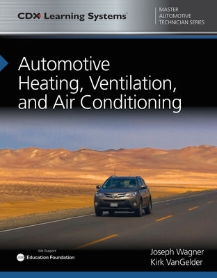 Automotive Heating, Ventilation, and Air Conditioning with 1 Year Access to Automotive Heating, Ventilation, and Air Conditioning Online [With Access by Wagner, Joseph