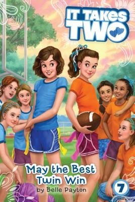 May the Best Twin Win, 7 by Payton, Belle