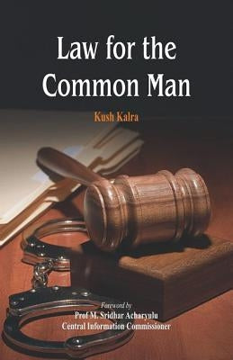 Law for the Common Man by Kalra, Kush