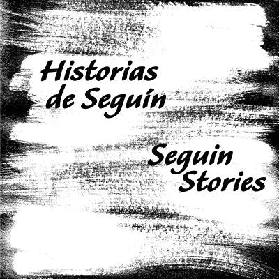 Historias de Seguin by Gonzalez, Ana Maria