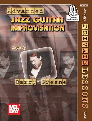 Advanced Jazz Guitar Improvisation by Barry Greene