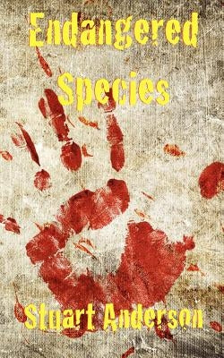 Endangered Species by Anderson, Stuart