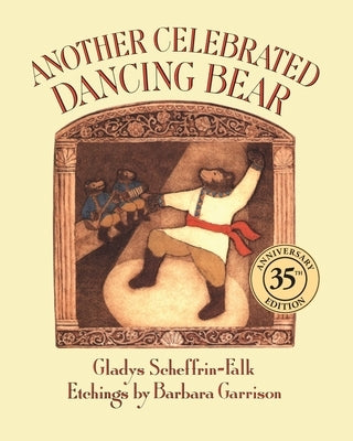 Another Celebrated Dancing Bear by Scheffrin-Falk, Gladys