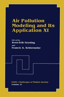 Air Pollution Modeling and Its Application XI by Gryning, Sven-Eric