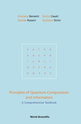 Principles of Quantum Computation and Information: A Comprehensive Textbook by Benenti, Giuliano