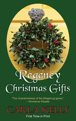 Regency Christmas Gifts by Kelly, Carla