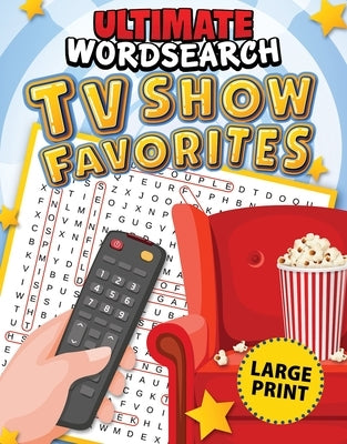 Ultimate Word Search TV Show Favorites by Editors of Fox Chapel Publishing